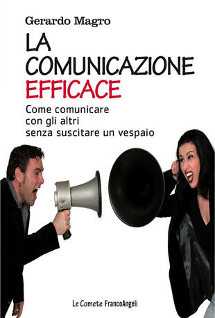 copertina La comunicazione efficace. Come comunicare con gli altri senza suscitare un vespaio