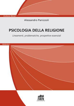 copertina Psicologia della religione. Lineamenti, problematiche, prospettive essenziali