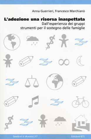 copertina L' adozione una risorsa inaspettata. Dall'esperienza dei gruppi strumenti per il sostegno delle famiglie
