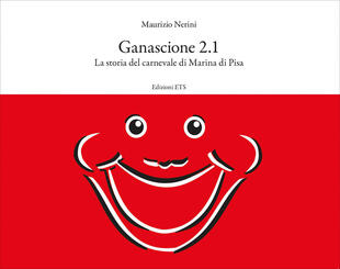 copertina Ganascione 2.1. La storia del carnevale di Marina di Pisa