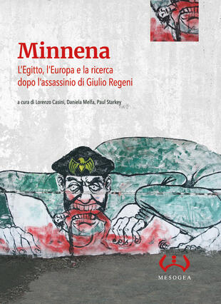 copertina Minnena. L'Egitto, l'Europa e la ricerca dopo l'assassinio di Giulio Regeni