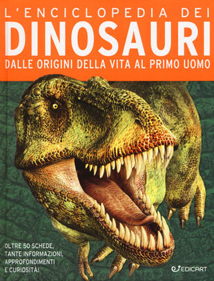 copertina L' enciclopedia dei dinosauri. Dalle origini della vita al primo uomo
