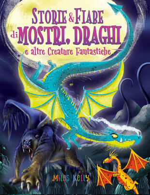 copertina Storie & fiabe di mostri, draghi e altre creature fantastiche