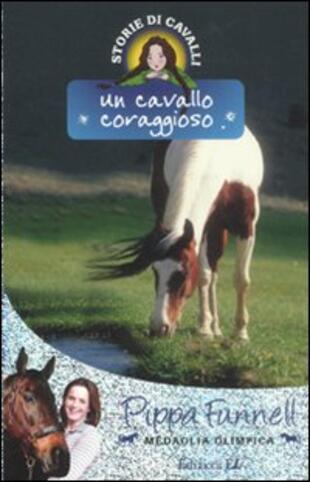 copertina Un cavallo coraggioso. Storie di cavalli