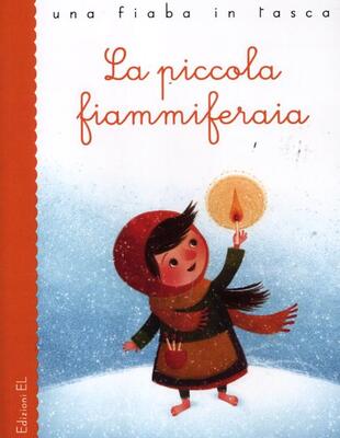 copertina La piccola fiammiferaia. Ediz. illustrata