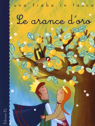 copertina Le arance d'oro da Luigi Capuana. Ediz. illustrata