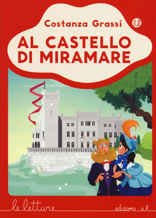 copertina Al castello di Miramare. Ediz. a colori
