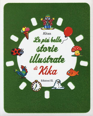 copertina Le più belle storie illustrate di Kika. Ediz. a colori