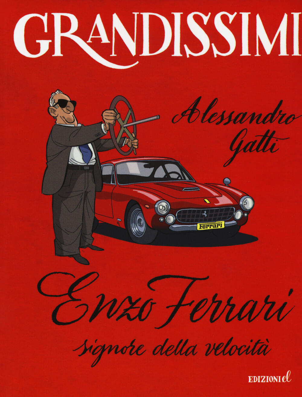 Enzo Ferrari, signore della velocità di Gatti Alessandro - Il Libraio