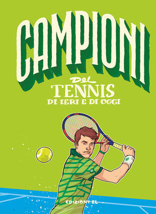 copertina Campioni del tennis di ieri e di oggi