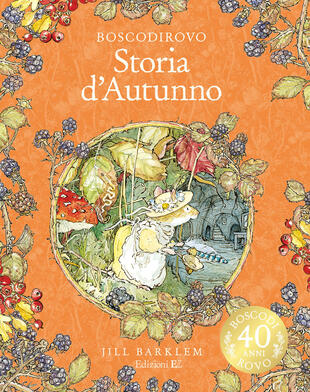 copertina Storia d'autunno. I racconti di Boscodirovo. Ediz. Illustrata deluxe