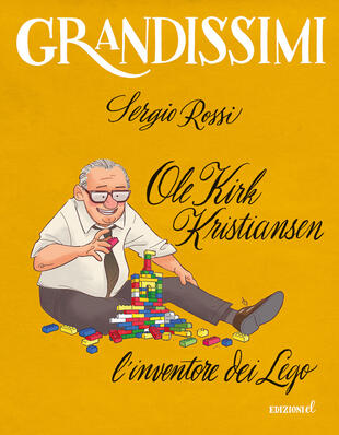 copertina Ole Kirk Kristiansen. L'inventore dei Lego. Ediz. a colori