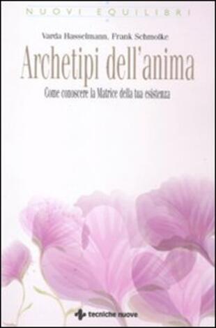 copertina Archetipi dell'anima. Come conoscere la matrice della tua esistenza