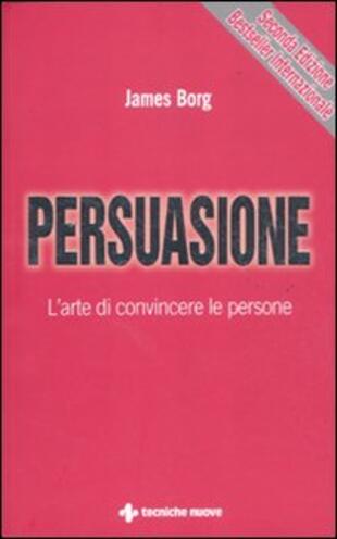 copertina Persuasione. L'arte di convincere le persone