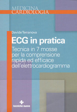 copertina Ecg in pratica. Tecnica in 7 mosse per la comprensione rapida ed efficace dell'elettrocardiogramma