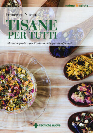 copertina Tisane per tutti. Manuale pratico per l'utilizzo delle piante officinali