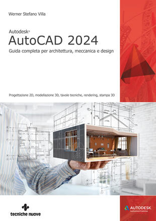 copertina Autodesk® AutoCAD 2024. Guida completa per architettura, meccanica e design