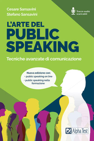 copertina L'arte del public speaking. Tecniche avanzate di comunicazione. Nuova ediz. Con Audio