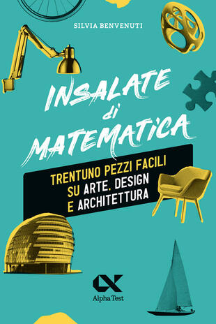 copertina Insalate di matematica. Trentuno pezzi facili su arte, design e architettura&nbsp;