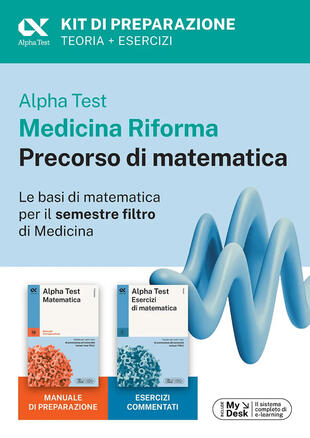 copertina Alpha Test Medicina Riforma Precorso di Matematica. Edizione 2025. Per esami di ammissione universitaria e primo semestre di Medicina. Con piattaforma di e-learning MyDesk. Con Contenuto digitale per accesso online