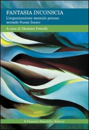copertina Fantasia inconscia. L'organizzazione mentale precoce secondo Susan Isaacs