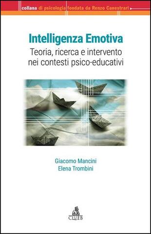 copertina Intelligenza emotiva. Teoria, ricerca e intervento nei contesti psico-educativi