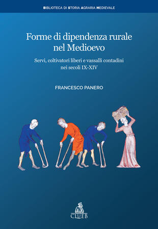 copertina Forme di dipendenza rurale nel medioevo. Servi, coltivatori liberi e vassalli contadini nei secoli IX-XIV
