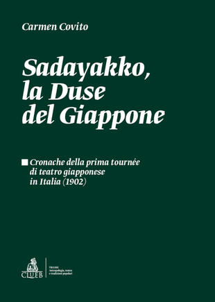 copertina Sadayakko, la Duse del Giappone. Cronache della prima tournée di teatro giapponese in Italia (1902)