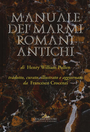 copertina Manuale dei marmi romani antichi. Ediz. illustrata