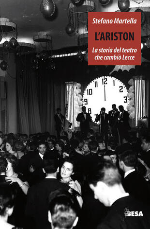 copertina L' Ariston. Storia del teatro che cambiò Lecce