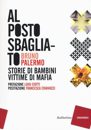 copertina Al posto sbagliato. Storie di bambini vittime di mafia