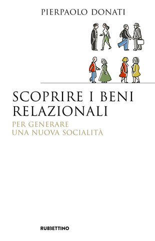 copertina Scoprire i beni relazionali. Per generare una nuova socialit&agrave;