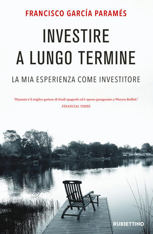 copertina Investire a lungo termine. La mia esperienza come investitore