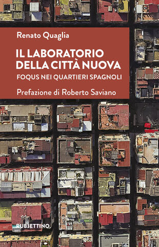 copertina Il laboratorio della citt&agrave; nuova. Foqus nei Quartieri Spagnoli