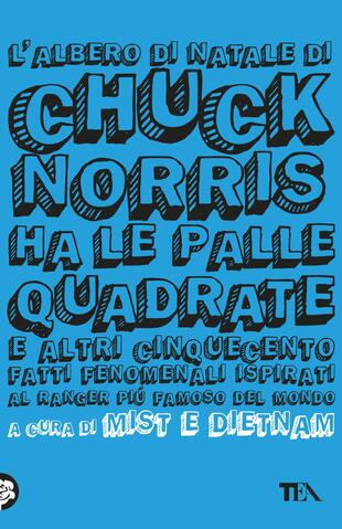 copertina L'albero di natale di Chuck Norris ha le palle quadrate