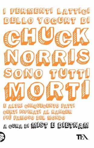copertina I fermenti lattici dello yogurt di Chuck Norris sono tutti morti