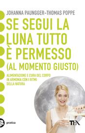 copertina Se segui la luna tutto è permesso (al momento giusto)