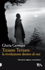copertina Tiziano Terzani: la rivoluzione dentro di noi
