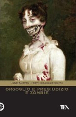 Orgoglio E Pregiudizio E Zombie Di Jane Austen Brossura Teadue Il Libraio