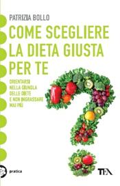 copertina Come scegliere la dieta giusta per te