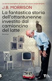 copertina La fantastica storia dell'ottantunenne investito dal camioncino del latte