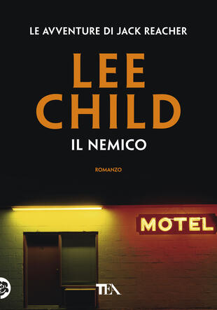 Il nemico di Lee Child - Brossura - TEA Più - Il Libraio