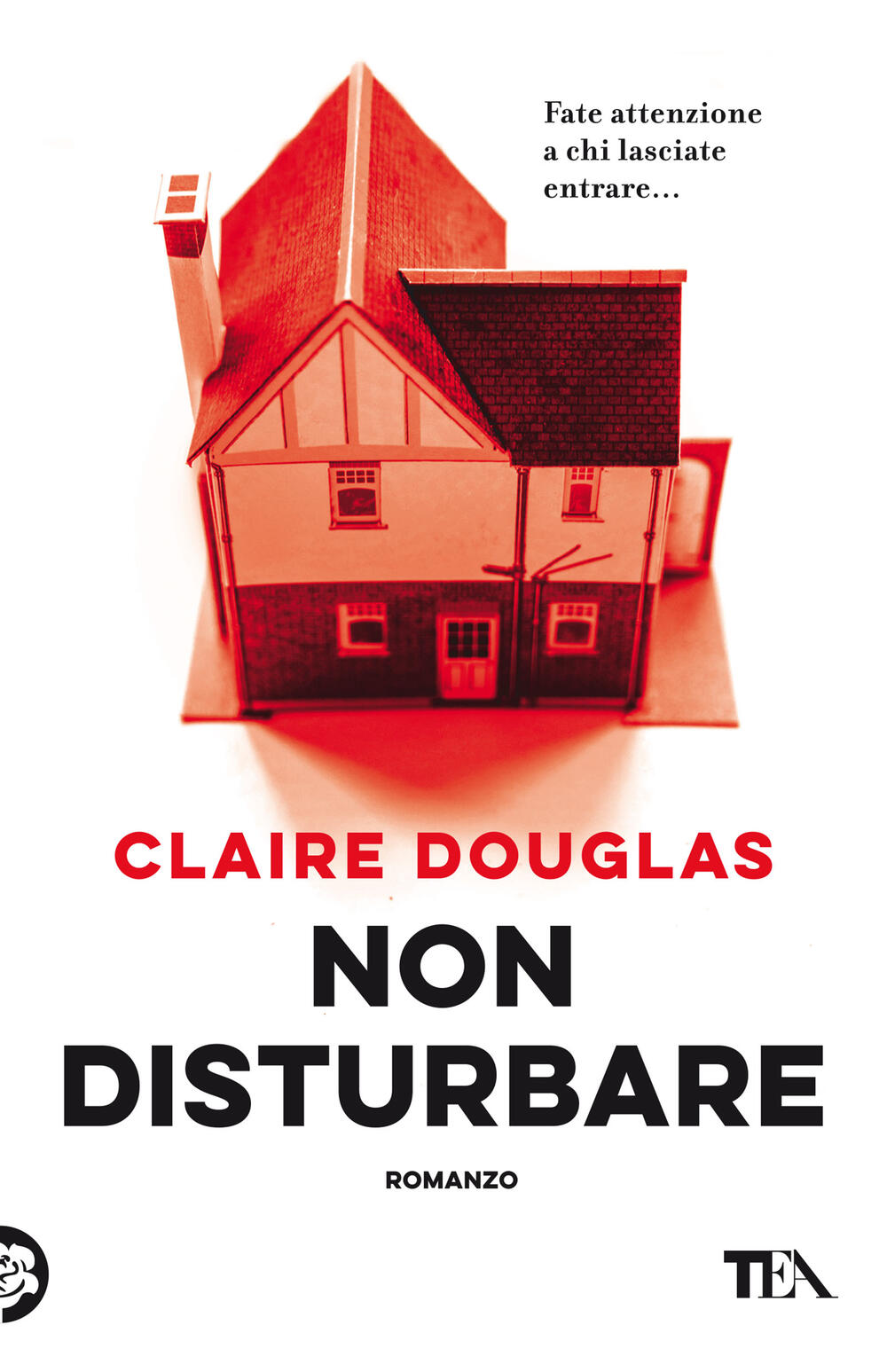 Non disturbare di Claire Douglas - Brossura - SuperTEA - Il Libraio