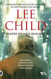 Lee e Andrew Child, l'ultimo caso di Jack Reacher : Nessun piano B