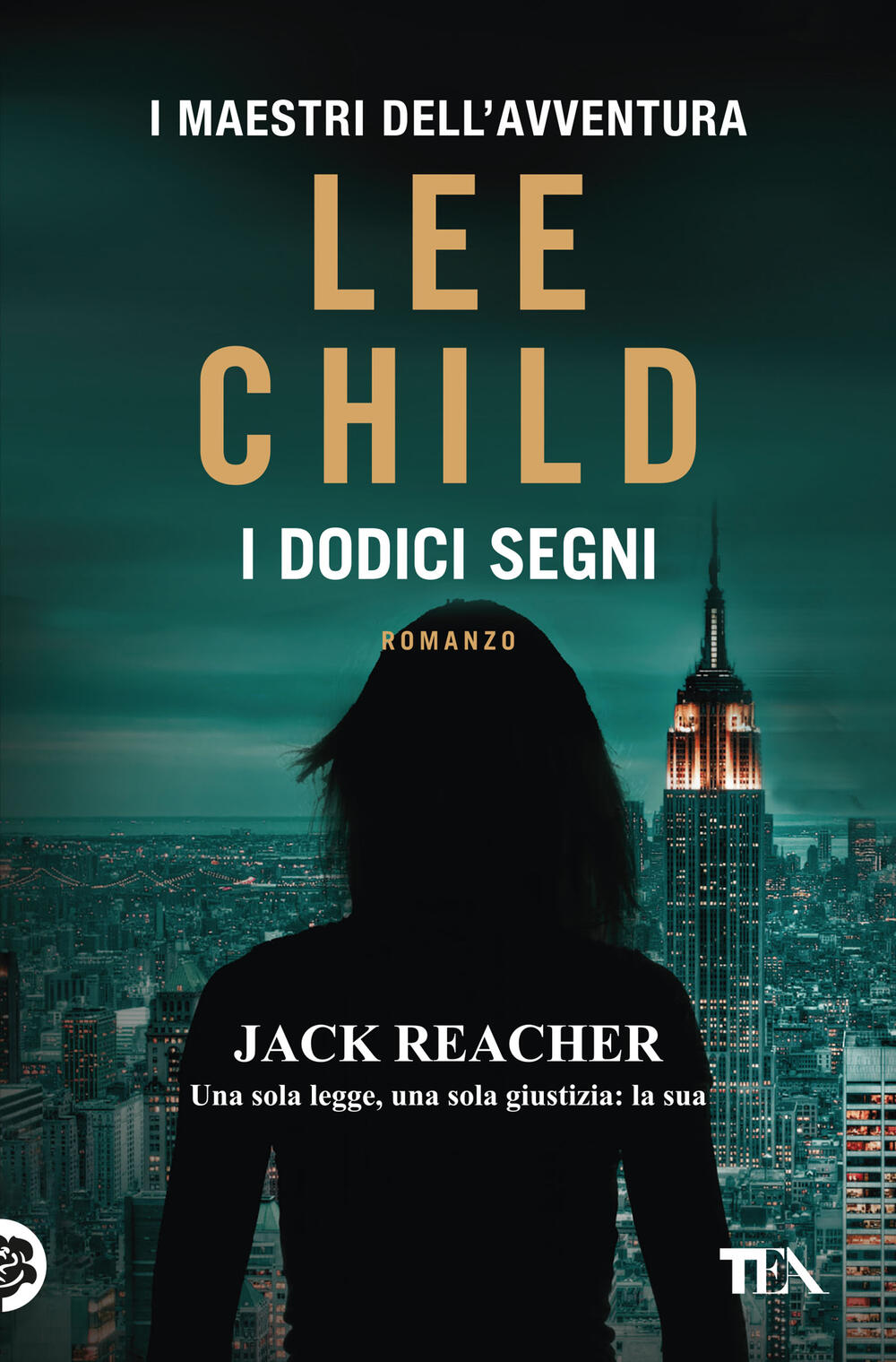 Lee Child - Le avventure di Jack Reacher — TEA Libri