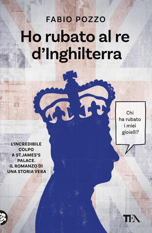 copertina Ho rubato al re d'Inghilterra