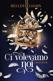 copertina Ci volevamo noi. Chained