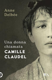 copertina Una donna chiamata Camille Claudel