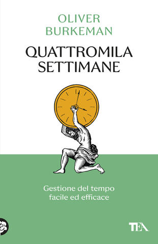 copertina Quattromila settimane: gestione del tempo facile ed efficace