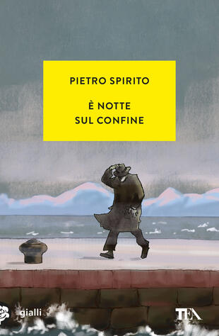 copertina &Egrave; notte sul confine